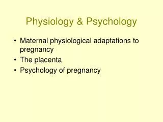 Physiology &amp; Psychology