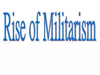 Rise of Militarism