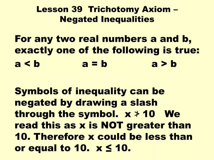 lesson 39 trichotomy axiom negated inequalities