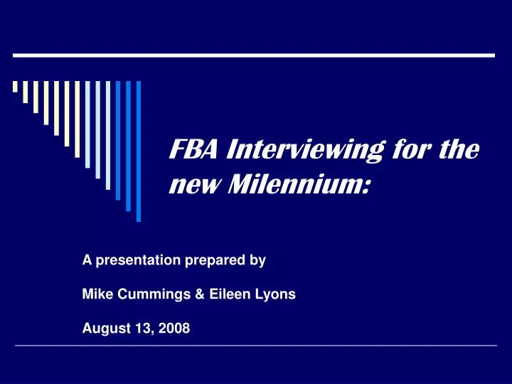 fba interviewing for the new milennium