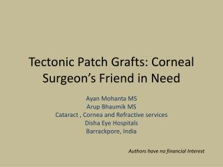 Tectonic Patch Grafts: Corneal Surgeon’s Friend in Need