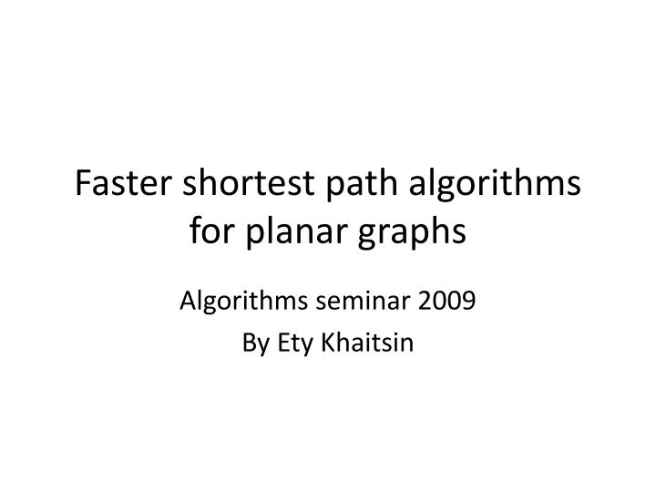 faster shortest path algorithms for planar graphs