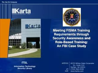 Meeting FISMA Training Requirements through Security Awareness and Role-Based Training: An FBI Case Study