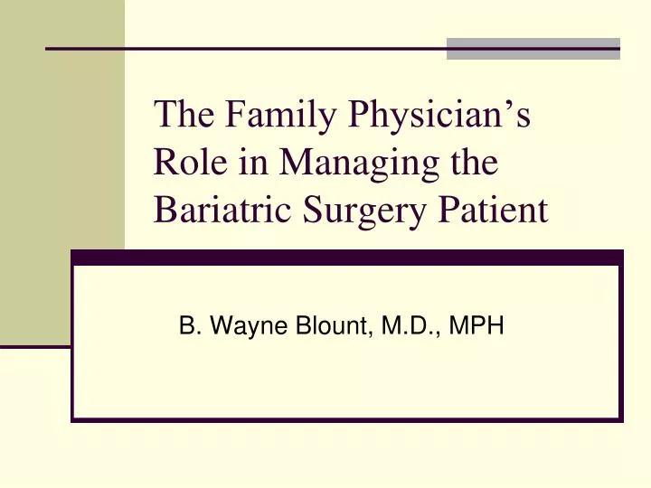 the family physician s role in managing the bariatric surgery patient