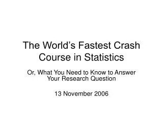 The World’s Fastest Crash Course in Statistics