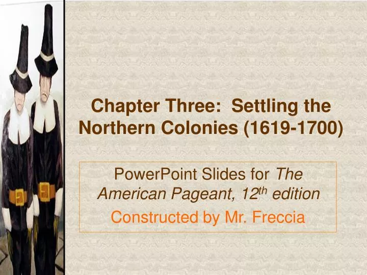 chapter three settling the northern colonies 1619 1700