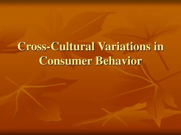 cross cultural variations in consumer behavior