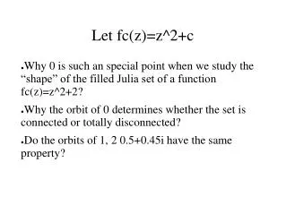 Let fc(z)=z^2+c