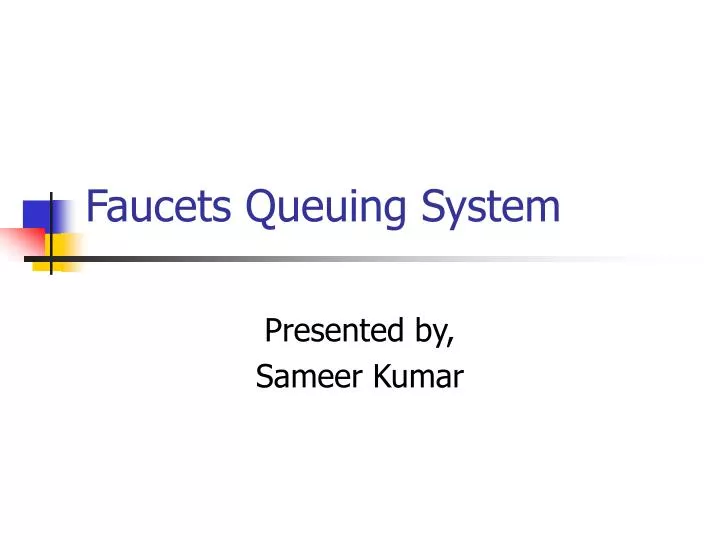 faucets queuing system