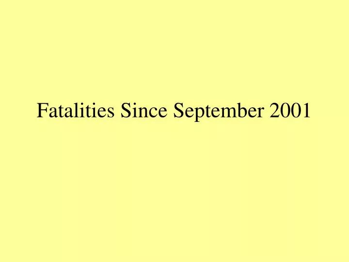 fatalities since september 2001