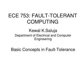 ECE 753: FAULT-TOLERANT COMPUTING