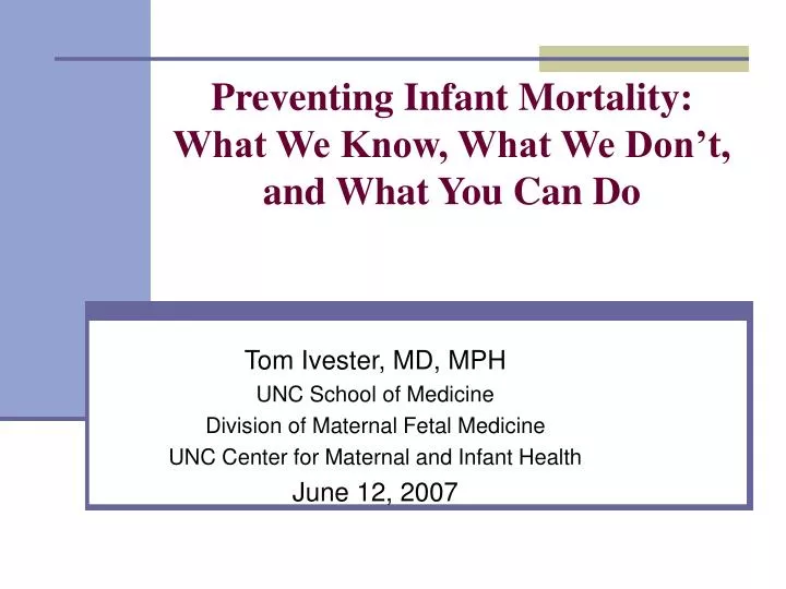 preventing infant mortality what we know what we don t and what you can do