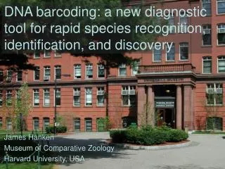 DNA barcoding: a new diagnostic tool for rapid species recognition, identification, and discovery