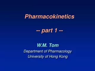 Pharmacokinetics -- part 1 --