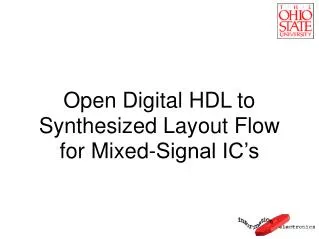 Open Digital HDL to Synthesized Layout Flow for Mixed-Signal IC’s