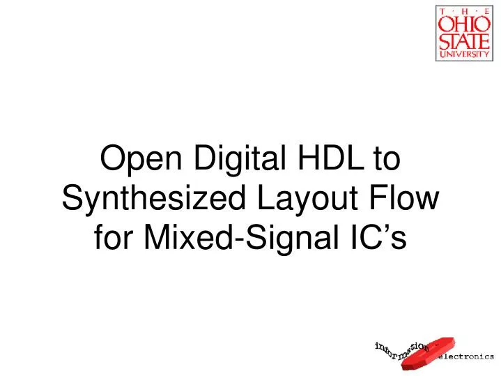 open digital hdl to synthesized layout flow for mixed signal ic s