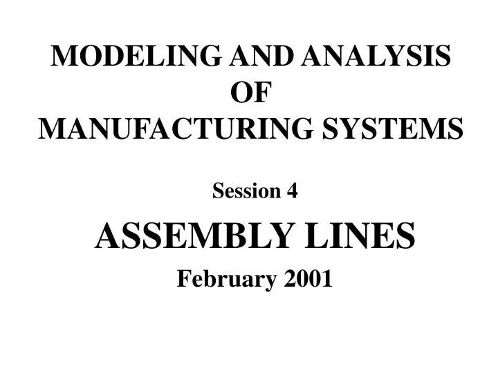 modeling and analysis of manufacturing systems