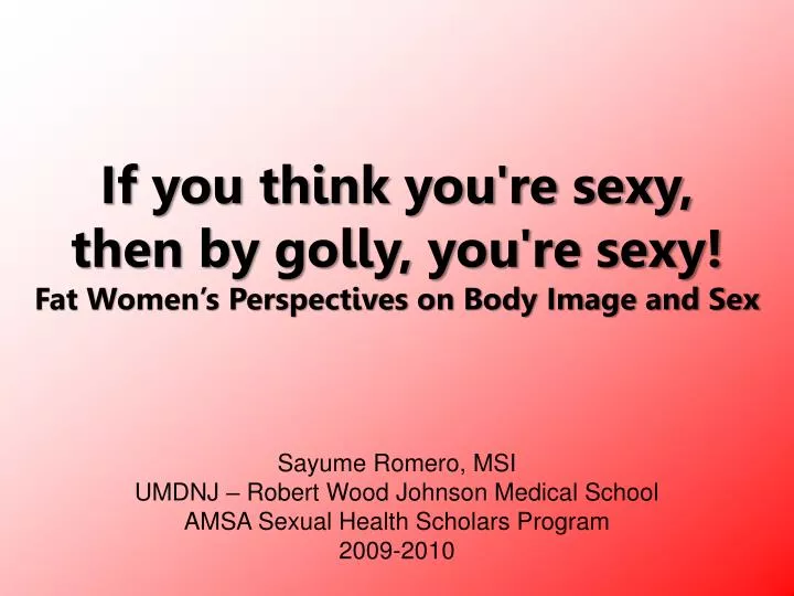 if you think you re sexy then by golly you re sexy fat women s perspectives on body image and sex