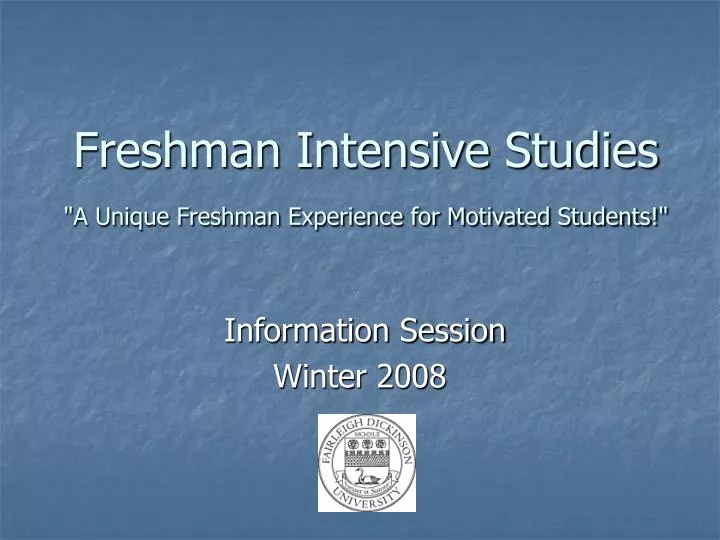 freshman intensive studies a unique freshman experience for motivated students