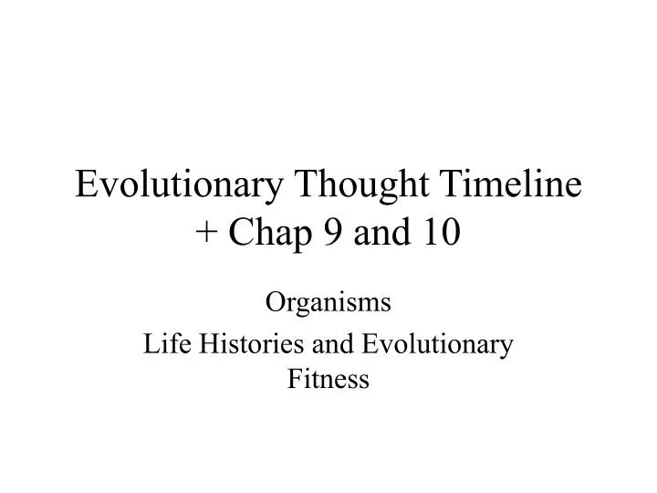 evolutionary thought timeline chap 9 and 10