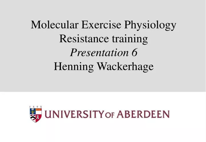 molecular exercise physiology resistance training presentation 6 henning wackerhage