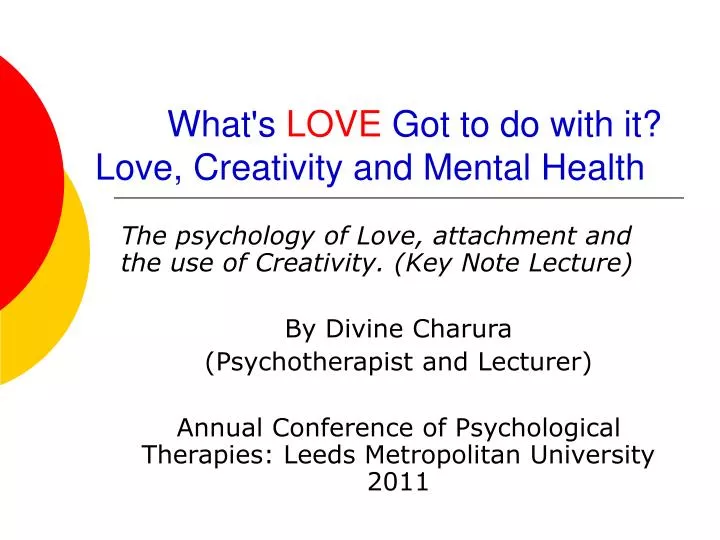 what s love got to do with it love creativity and mental health