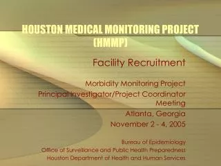 HOUSTON MEDICAL MONITORING PROJECT (HMMP)