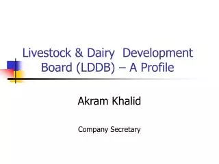 Livestock &amp; Dairy Development Board (LDDB) – A Profile