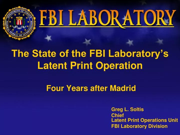 the state of the fbi laboratory s latent print operation four years after madrid