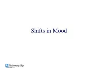 Shifts in Mood