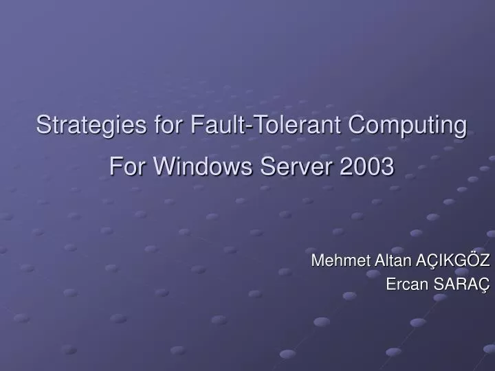 strategies for fault tolerant computing for windows server 2003