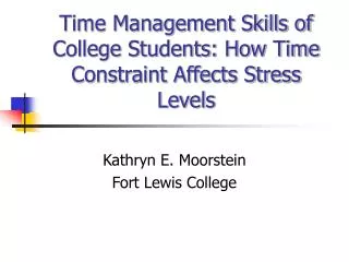Time Management Skills of College Students: How Time Constraint Affects Stress Levels