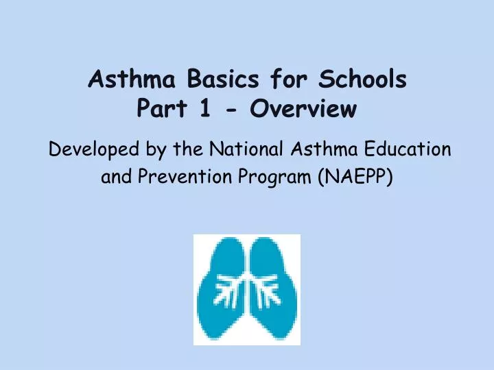 asthma basics for schools part 1 overview