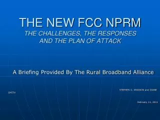 THE NEW FCC NPRM THE CHALLENGES, THE RESPONSES AND THE PLAN OF ATTACK