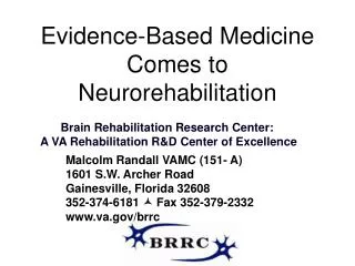 Evidence-Based Medicine Comes to Neurorehabilitation