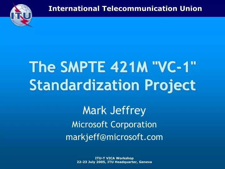 the smpte 421m vc 1 standardization project