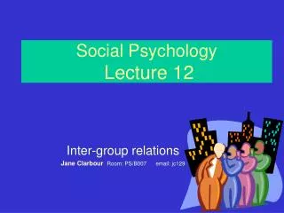 Social Psychology Lecture 12