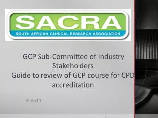 GCP Sub-Committee of Industry Stakeholders Guide to review of GCP course for CPD accreditation