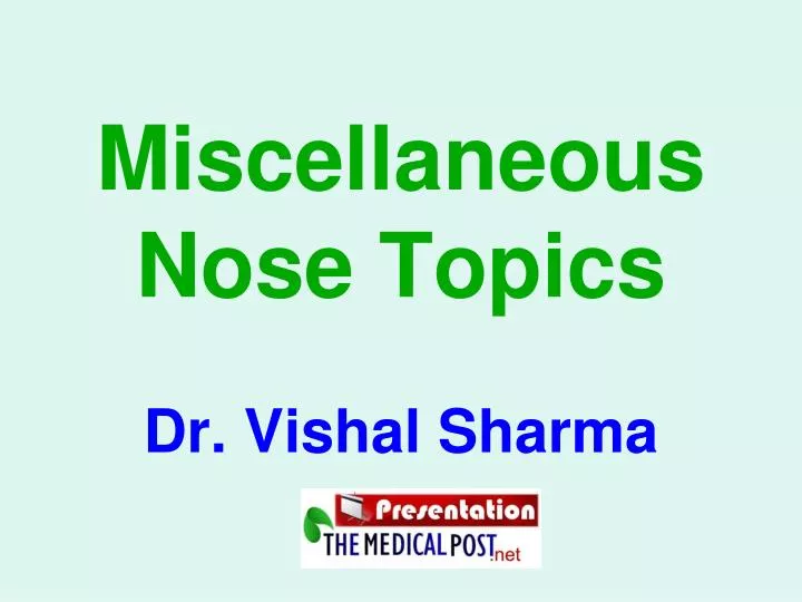 miscellaneous nose topics