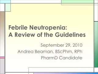 Febrile Neutropenia: A Review of the Guidelines