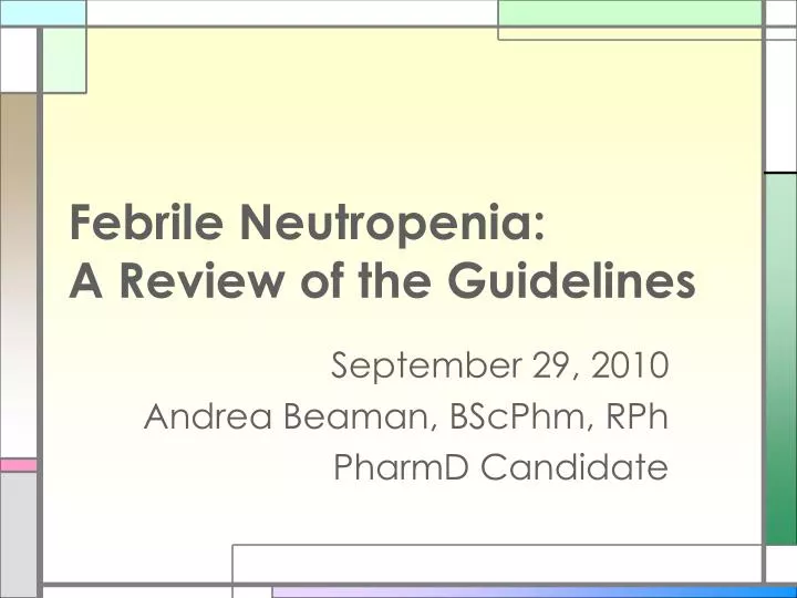 febrile neutropenia a review of the guidelines