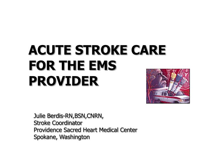 acute stroke care for the ems provider