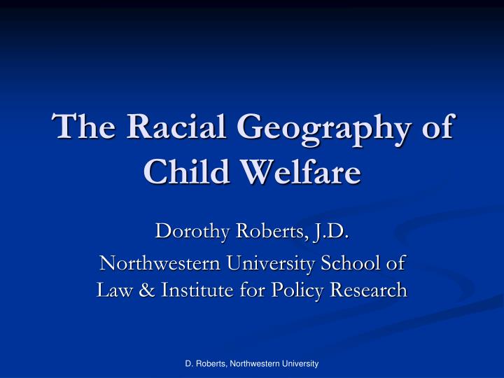 the racial geography of child welfare