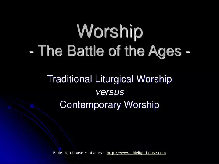 worship the battle of the ages