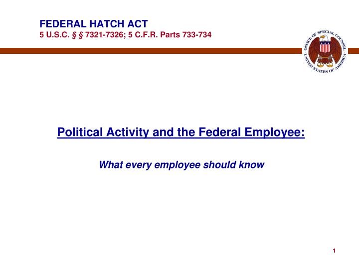 federal hatch act 5 u s c 7321 7326 5 c f r parts 733 734