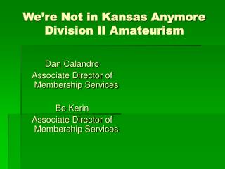 We’re Not in Kansas Anymore Division II Amateurism