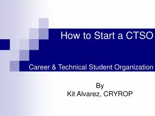 How to Start a CTSO Career &amp; Technical Student Organization