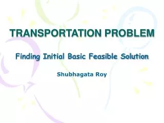 TRANSPORTATION PROBLEM