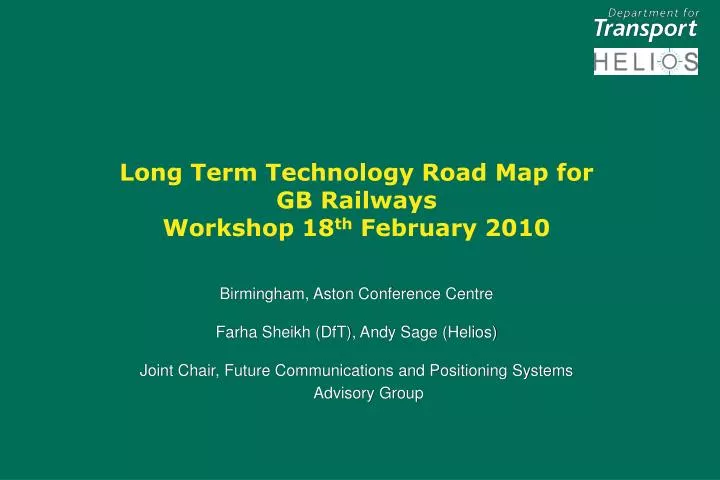 long term technology road map for gb railways workshop 18 th february 2010