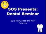SOS Presents: Dental Seminar